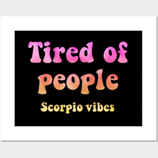 Tired of people Scorpio funny quote quotes tired people zodiac astrology signs horoscope 70s aesthetic Posters and Art